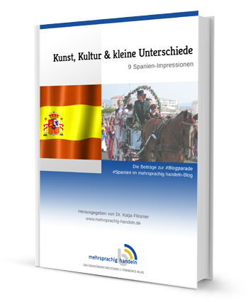 Kunst, Kultur und kleine Unterschiede: Das E-Book zur Blogparade Spanien