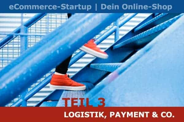 eCommerce-Startup Teil 3